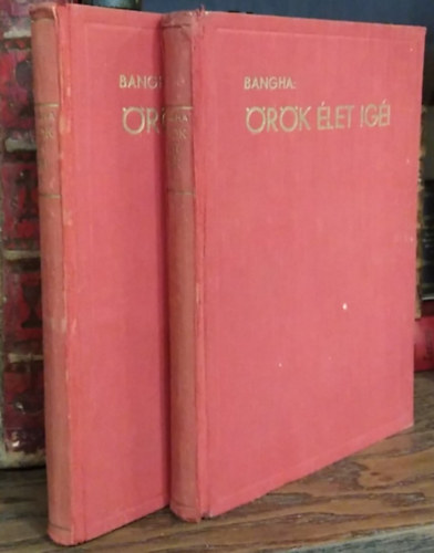Bangha B�la S.J. - Az �r�k �let ig�i I-II.