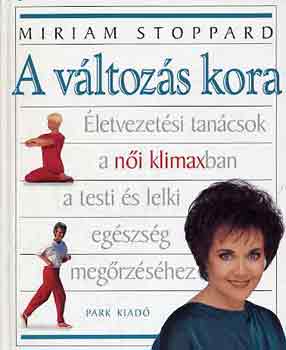 Miriam Stoppard - A vltozs kora