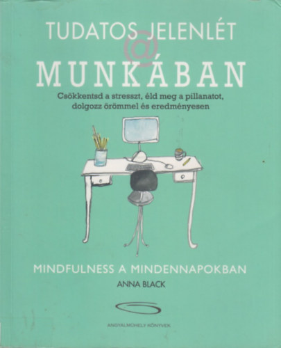 Anna Black - Tudatos jelenl�t a munk�ban