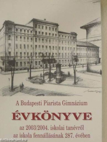 A Budapesti Piarista Gimnázium Évkönyve 2003/2004