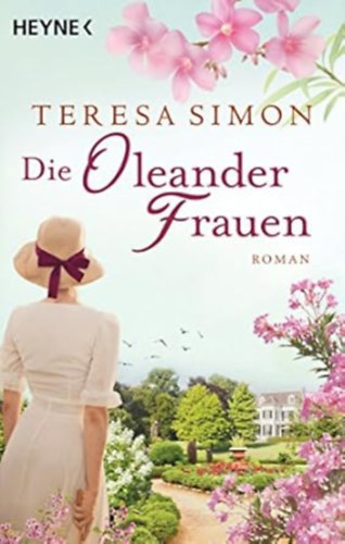 Simon Teresa - Die Oleanderfrauen: Roman