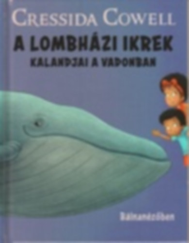 A lombhzi ikrek kalandjai a vadonban - Blnanzben