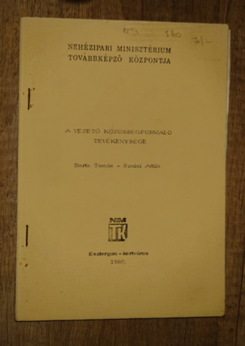 Szalai Attila Barta Tam�s - A vezet� k�z�ss�gform�l� tev�kenys�ge