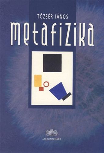 Tzsr Jnos - Metafizika