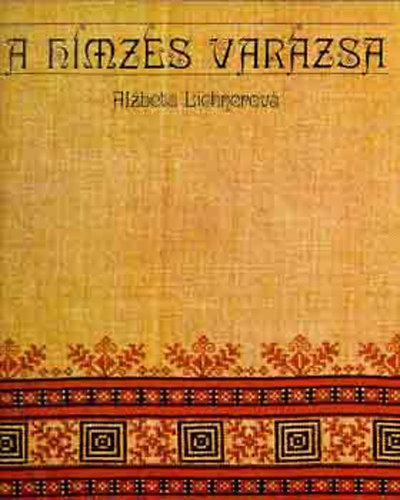 Alzbeta Lichnerová - A himzés varázsa