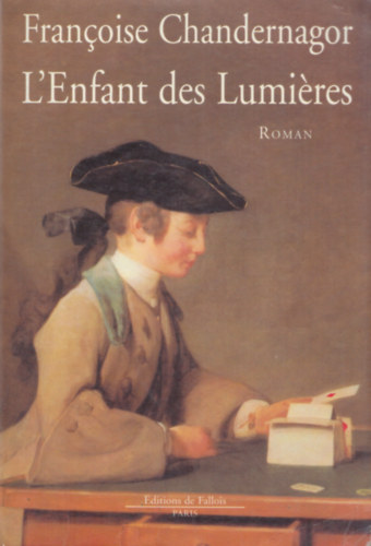Francoise Chandernagor - L'Enfant des Lumires