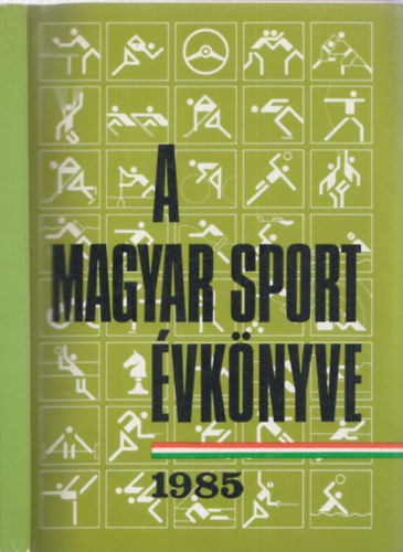 Ldonyi Lszl  (szerkesztette) - A magyar sport vknyve 1985