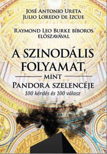 Julio Loredo de Izcue Jos� Antonio Ureta - A szinod�lis folyamat, mint Pandora szelenc�je