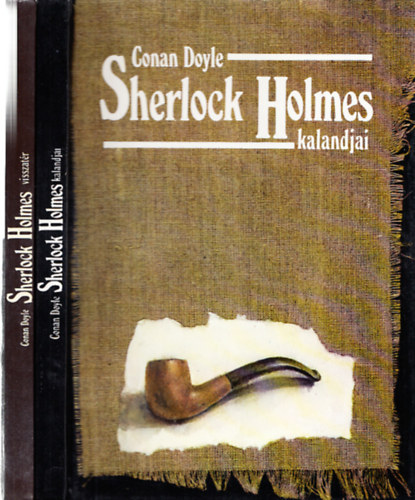 Arthur Conan Doyle - Sherlock Holmes kalandjai + Sherlock Holmes visszatr (2 m)