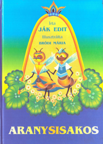 Ják Edit - Aranysisakos