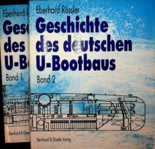 Eberhard Rssler - Geschichte des Deutschen U-Bootbaus