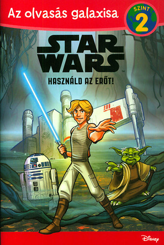 Michael Siglain - Star Wars - Használd az Erőt!