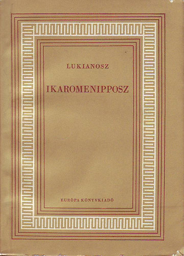 Lukianosz - Ikaromenipposz avagy avagy az rhajs
