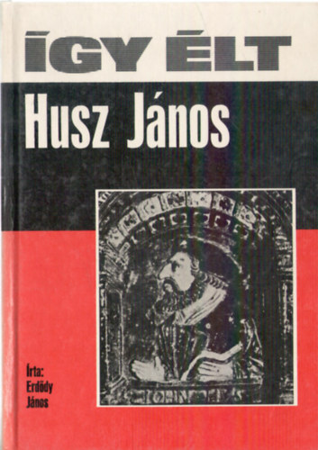 Erddy Jnos - gy lt Husz Jnos