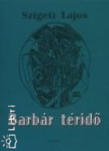 Szigeti Lajos - Barbr trid