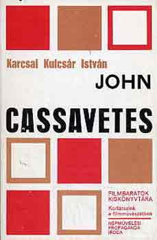 Karcsai Kulcs�r Istv�n - John Cassavetes