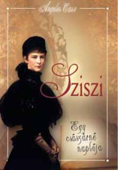 ngeles Caso - Sziszi - Egy csszrn naplja