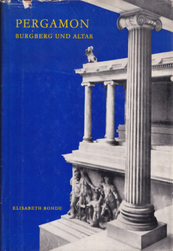 Elisabeth Rohde - Pergamon: Burgberg und Altar