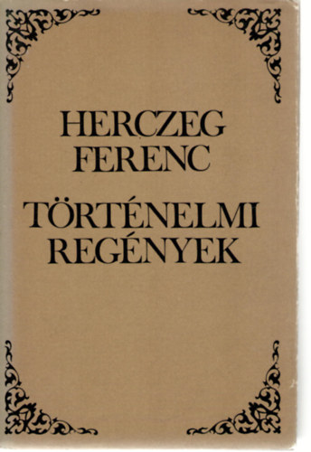 Herczeg Ferenc - Trtnelmi regnyek