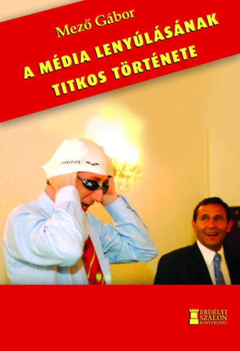 Mez Gbor - A mdia lenylsnak titkos trtnete