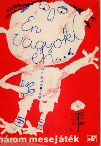 Vytante Zilinskaite - �n vagyok �n - H�rom mesej�t�k (Sz�nj�tsz�k kisk�nyvt�ra 234. sz�m)