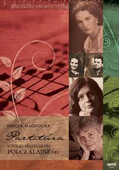 Singer Magdolna - Partit�ra - Utols� besz�lget�s Polcz Alaine-nel