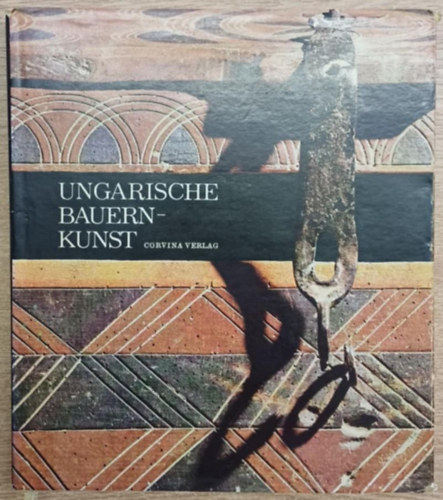 F�l-Hofer-Csill�ry - Ungarische Bauernkunst