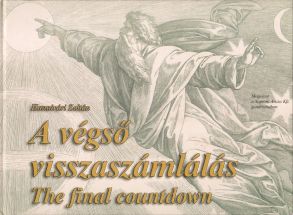 Hunnivri Zoltn - A vgs visszaszmlls (The final countdown)- Napfogyatkozsok Caesartl Dioclerianus korig-Hungr naptr archeocsillagszat