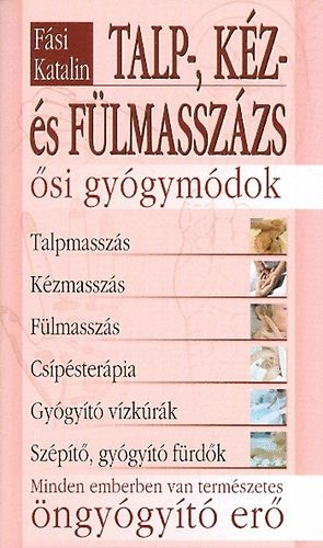 Fási Katalin - Talp-, kéz- és fülmasszázs