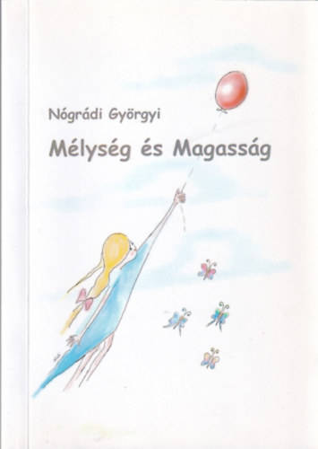 N�gr�di Gy�rgyi - M�lys�g �s Magass�g