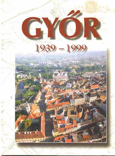 Dr. Winkler Gábor - Győr 1939-1999