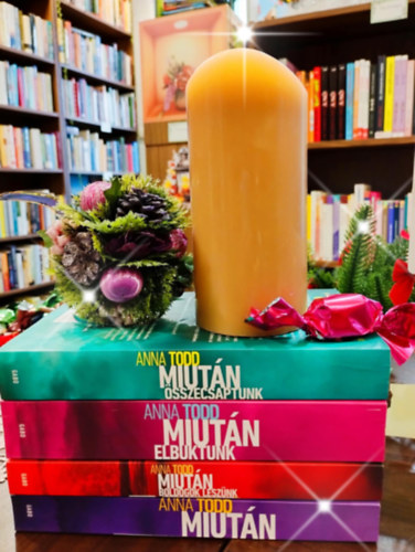 Anna Todd - Miut�n / After, Miut�n �sszecsaptunk, Miut�n elbuktunk, Miut�n boldogok lesz�nk