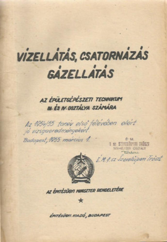 Szentirmai Sndor  (szerk.) - Vzellts, csatornzs, gzellts - Az pletgpszeti technikum III. s IV. osztlya szmra