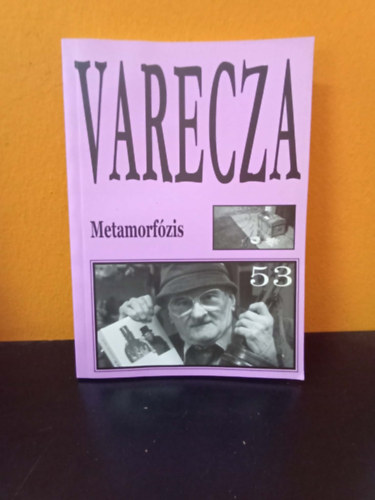 Varecza László /Szent Varecza/ Szent Varecza halott - Metamorfózis - Nagy magyar vádirat