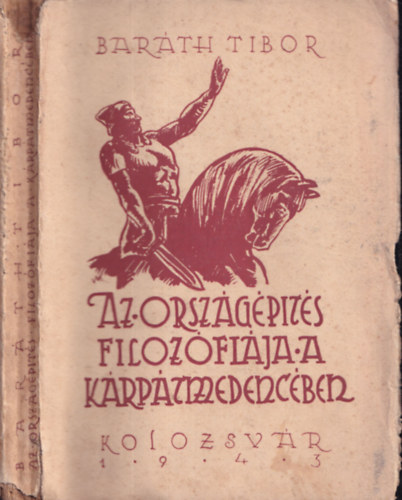 Bar�th Tibor - Az orsz�g�p�t�s filoz�fi�ja a K�rp�tmedenc�ben 1943