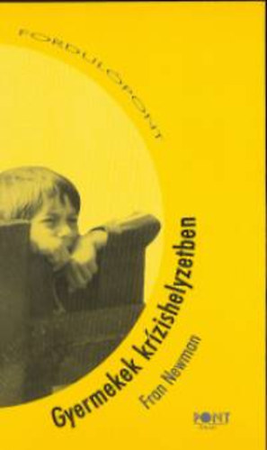 Fran Newman - Gyermekek krízishelyzetben