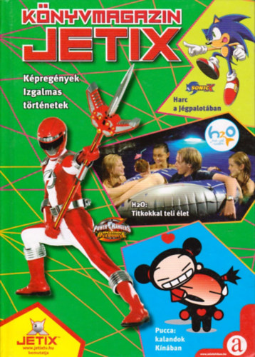 Jetix knyvmagazin (Harc a jgpalotban, H2O: Titkokkal teli let, Pucca: Kalandok Knban)