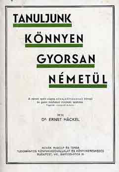 Ernst Dr. H�ckel - Tanuljunk k�nnyen gyorsan n�met�l!