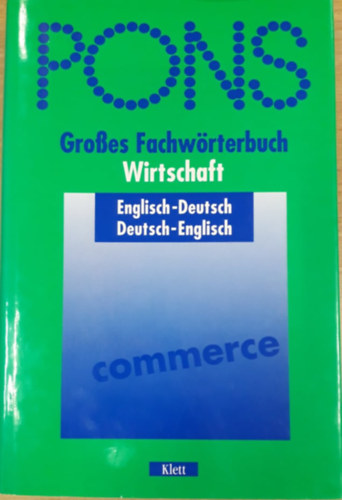 PONS Großes Fachwörterbuch Wirtschaft - Englisch - Deutsch / Deutsch - Englisch