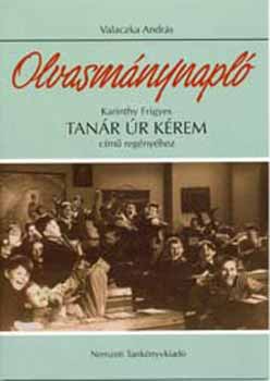 Valaczka Andrs - Olvasmnynapl Karinthy Frigyes Tanr r krem cm regnyhez