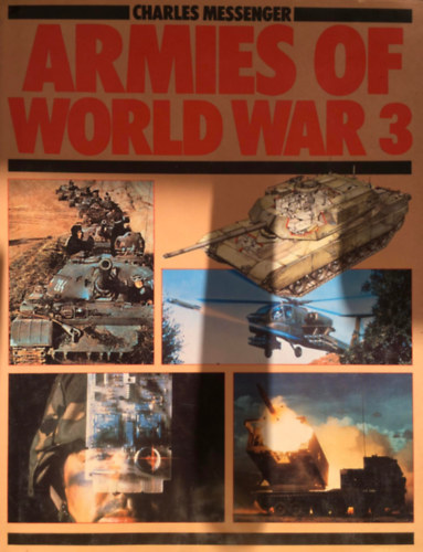 Charles Messenger - Armies of World War 3