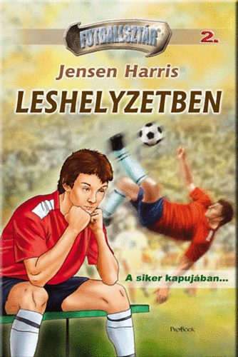Jensen Harris - Leshelyzetben - Futballsztr 2.