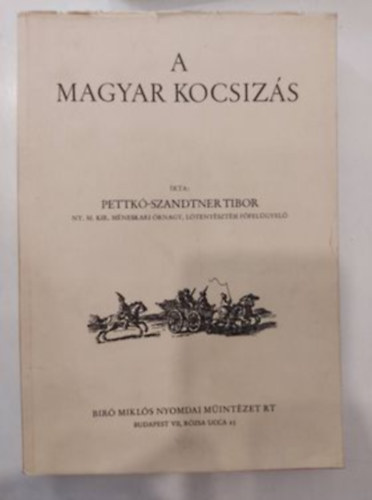 Pettk�-Szandtner Tibor - A magyar kocsiz�s (reprint)