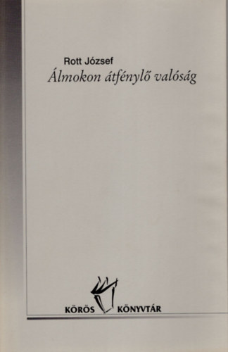 Rott József - Álmokon átfénylő valóság-számozott , 139. sz. példány