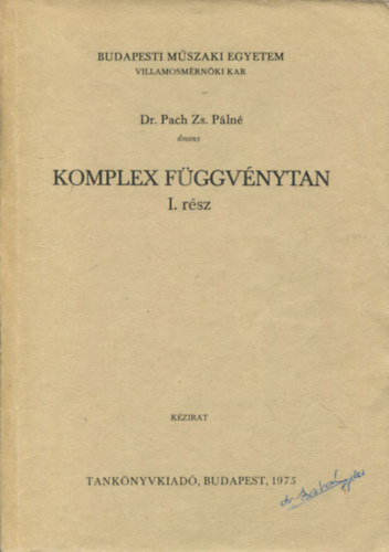 Dr. Pach Zs. Pálné - Komplex függvénytan I.