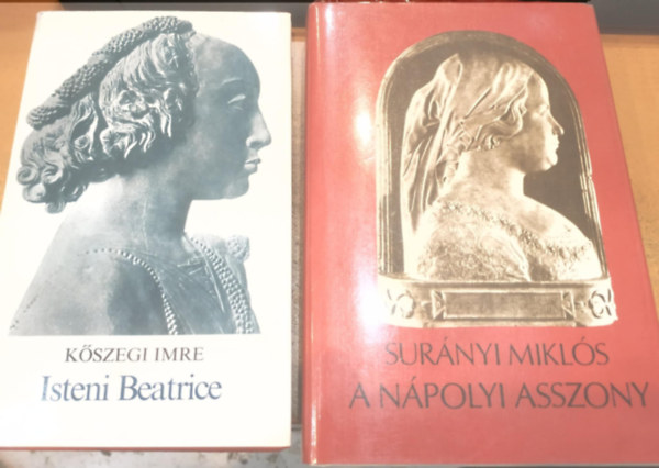 Kőszegi Imre Surányi Miklós - 2 db Isteni Beatrice + A nápolyi asszony