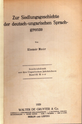 Elem�r M�r - Zur Siedlungsgeschichte der deutsch-ungarischen Sprach-grenze