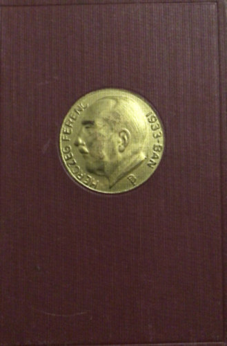 Herczeg Ferenc - �szaki f�ny.  Herczeg Ferenc v�logatott munk�inak eml�kkiad�sa 5.