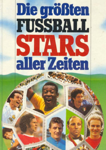 Fritz Walter - Die größten (grössten) Fußball-Stars aller Zeiten (Zweiburgen Verlag Weinheim)