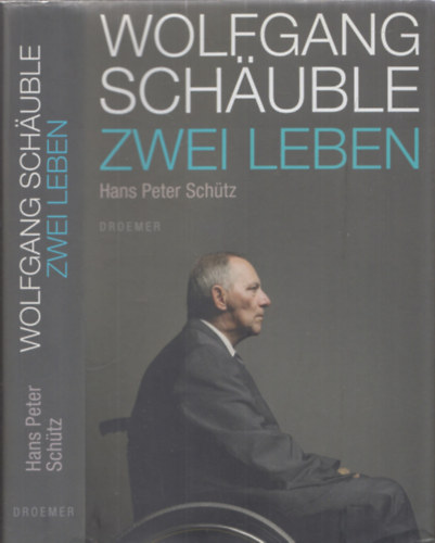 Hans Peter Sch�tz - Wolfgang Sch�uble - Zwei leben